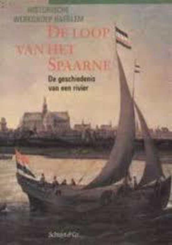 9789060972212 - De loop van het Spaarne