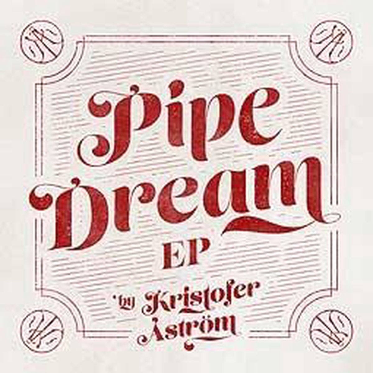 Pipe Dreams