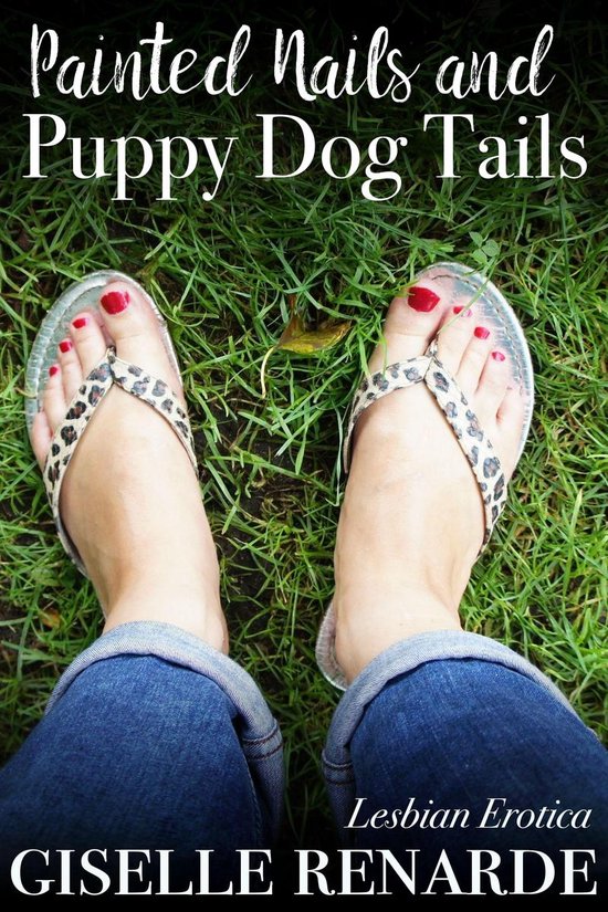 Lesbian Love Painted Nails and Puppy Dog Tails (ebook), Giselle