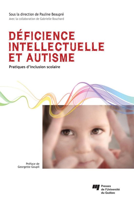Déficience intellectuelle et autisme (ebook), Pauline Beaupré ...