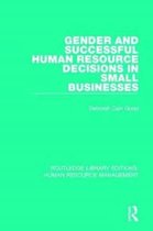 Routledge Library Editions: Human Resource Management- Gender and Successful Human Resource Decisions in Small Businesses