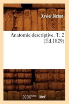 Sciences- Anatomie Descriptive. T. 2 (�d.1829)