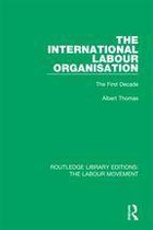 Routledge Library Editions: The Labour Movement - The International Labour Organisation