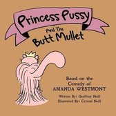 Princess Pussy and the Butt Mullet