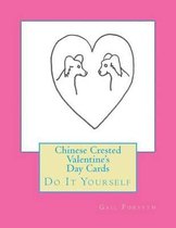 Chinese Crested Valentine's Day Cards