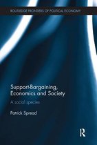 Routledge Frontiers of Political Economy- Support-Bargaining, Economics and Society