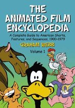 The Animated Film Encyclopedia: A Complete Guide to American Shorts, Features, and Sequences, 1900-1979