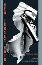 The Jack Colt Murder Mystery Novels 1 - New Jersey Noir