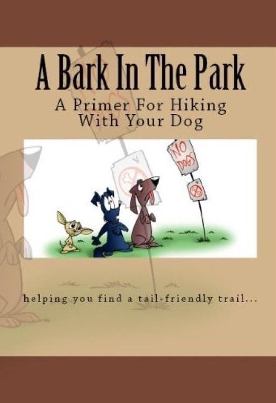 A Bark In The Park-A Primer For Hiking With Your Dog - cover