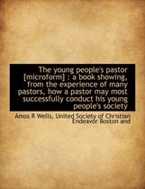 The Young People's Pastor [Microform]