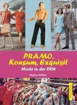 PRAMO, Konsum, Exquisit. Mode in der DDR