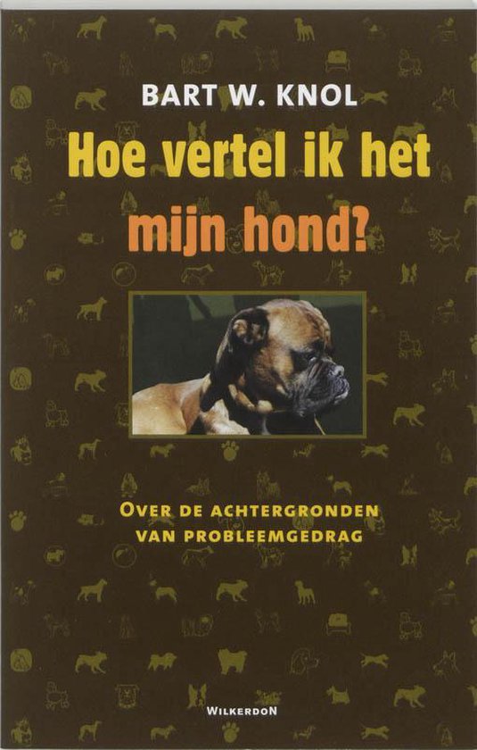 Cover van het boek 'Hoe vertel ik het mijn hond ?' van B.W. Knol en B. Knol