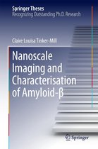 Springer Theses - Nanoscale Imaging and Characterisation of Amyloid-β