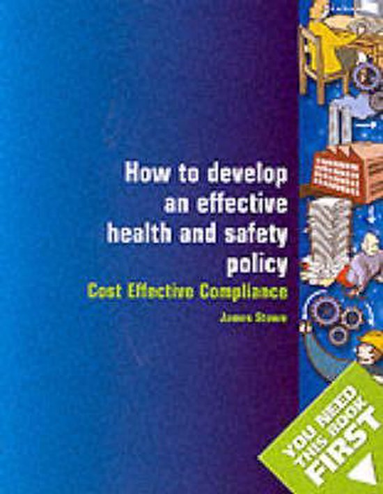 How to Develop an Effective Health and Safety Policy, James Stowe