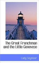 The Great Frenchman and the Little Genevese
