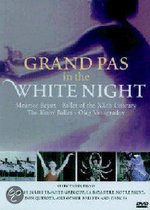 Ballet Of The Xxth Century - Grand Pas In The White Night