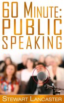 60 Minute Guides - 60 Minute Public Speaking