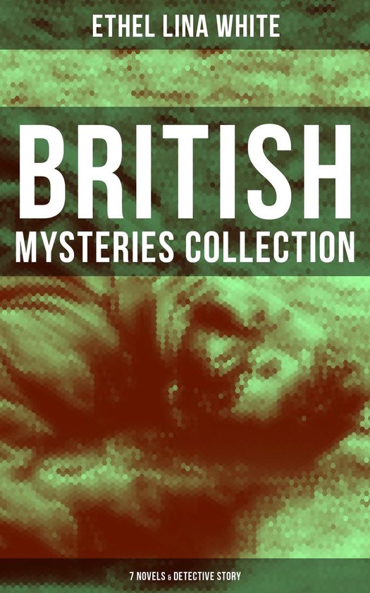 British Mysteries Collection: 7 Novels & Detective Story - cover