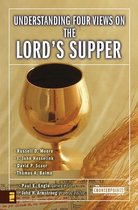 Counterpoints: Church Life - Understanding Four Views on the Lord's Supper