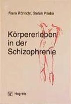Körpererleben in der Schizophrenie
