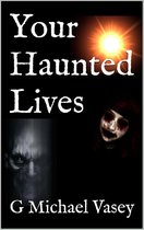 Your Haunted Lives 1 - Your Haunted Lives