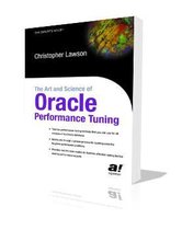 The Art and Science of Oracle Performance Tuning