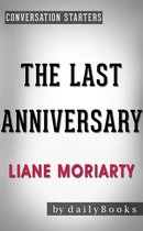 The Last Anniversary: A Novel by Liane Moriarty Conversation Starters