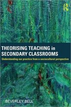 Theorising Teaching In Secondary Classrooms