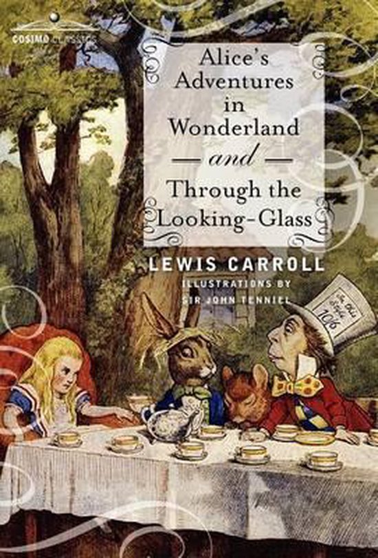 Boekomslag van 'Alice's Adventures in Wonderland and Through the Looking-Glass' door Lewis Carroll, met illustraties van Sir John Tenniel. Alice zit aan tafel met de Gekke Hoedenmaker en de Maartse Haas.
