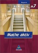 Mathe aktiv M7. Schülerband. Bayern. Hauptschule