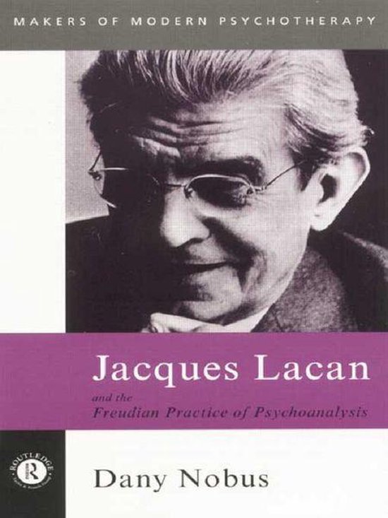 Makers of Modern Psychotherapy - Jacques Lacan and the Freud ... - cover