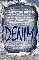 Denim: A Story of Self Reflection from a Single Mother...