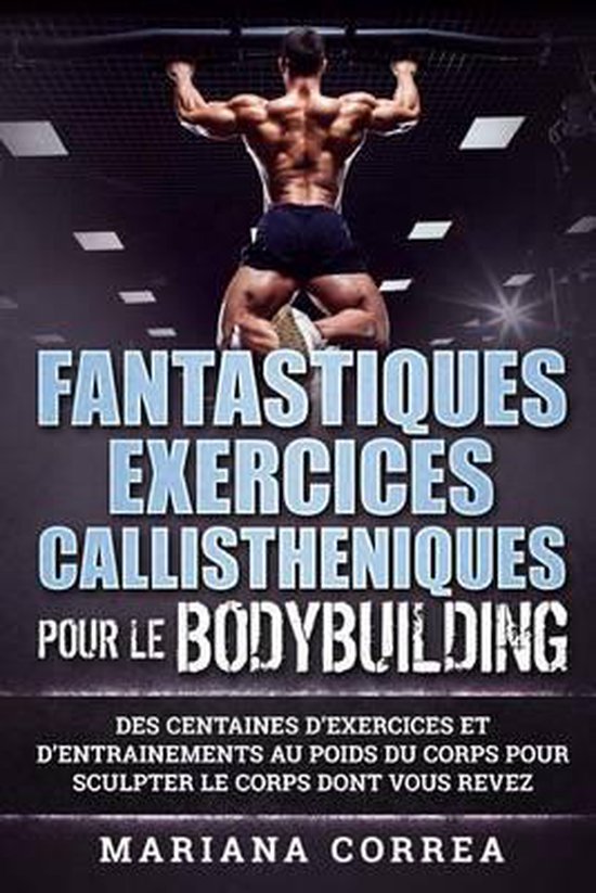 FANTASTIQUES EXERCICES CALLISTHENIQUES POUR Le BODYBUILDING - cover