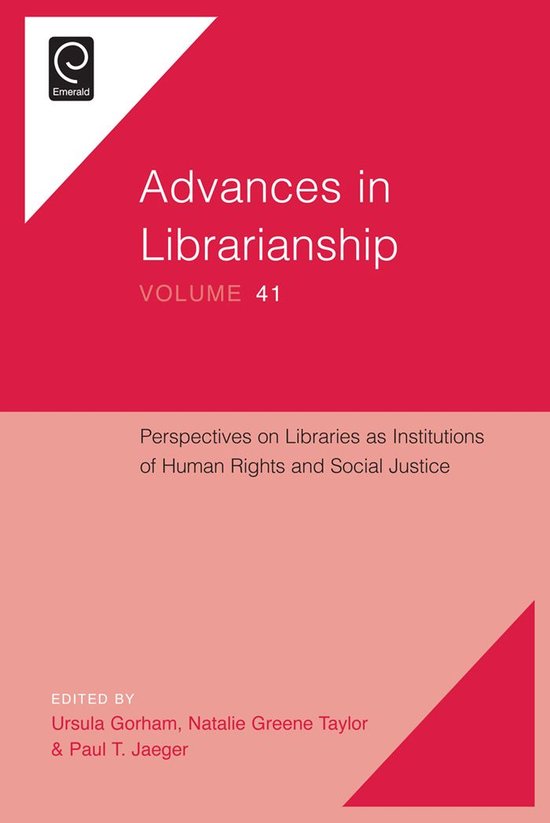 Advances in Librarianship 41 - Perspectives on Libraries as Institutions of Human Rights and Social Justice
