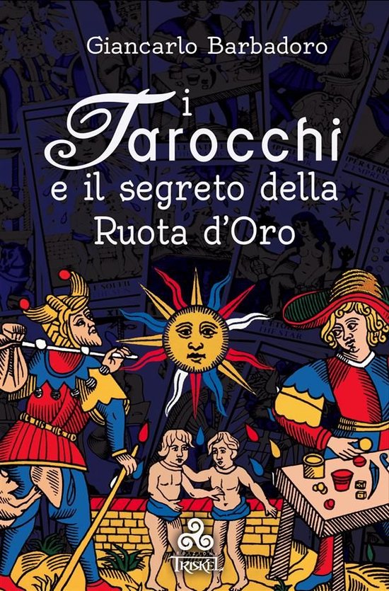 I Tarocchi e il segreto della Ruota d'Oro - cover