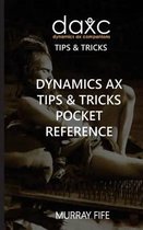 Dynamics Ax Tips & Tricks Pocket Reference