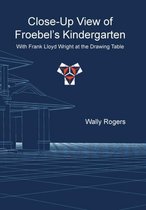 Close-Up View of Froebel's Kindergarten with Frank Lloyd Wright at the Drawing Table