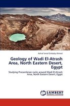 Geology of Wadi El-Atrash Area, North Eastern Desert, Egypt