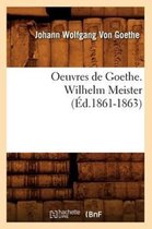 Litterature- Oeuvres de Goethe. Wilhelm Meister (�d.1861-1863)