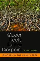 Queer Roots for the Diaspora