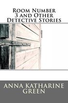 Room Number 3 and Other Detective Stories