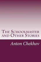 The Schoolmaster and Other Stories