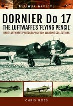 Dornier Do 17 Luftwaffes Flying Pencil