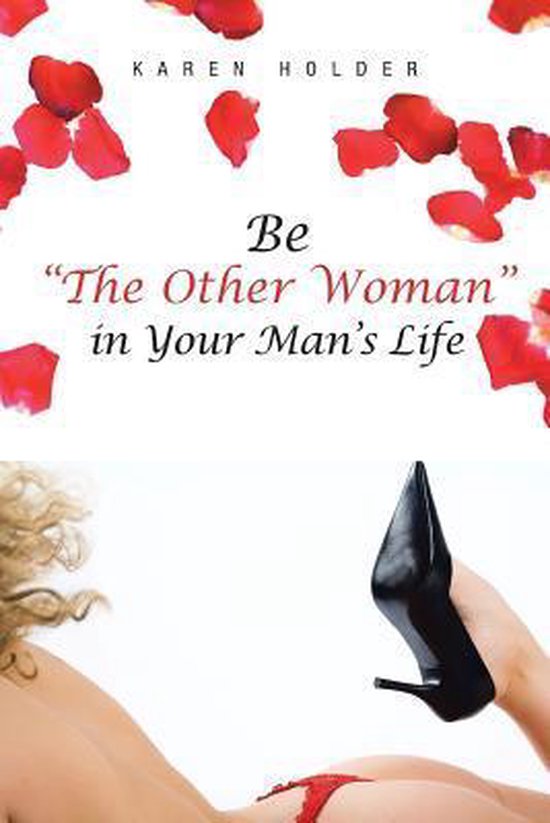 Be the Other Woman in Your Man's Life - cover