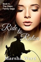 The Owen Family Saga 4 - Ride to Raton