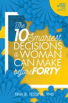 The 10 Smartest Decisions a Woman Can Make Before 40 2nd Edition