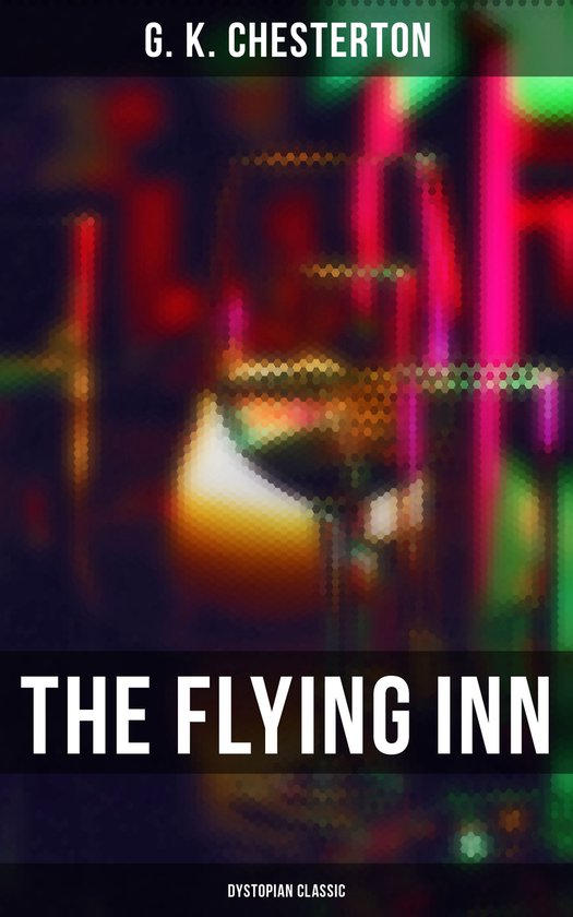 The Flying Inn: Dystopian Classic - cover