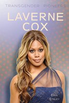 Transgender Pioneers - Laverne Cox