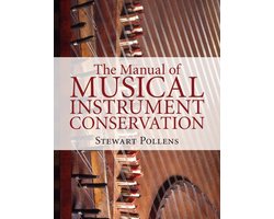 The Manual of Musical Instrument Conservation