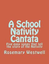 A School Nativity Cantata